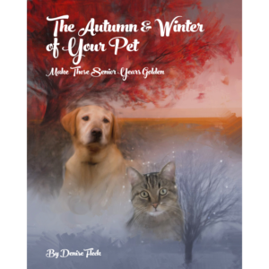 The Autumn & Winter of Your Pet: Make Those Senior Years Golden
